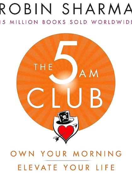 The 5AM Club: Own Your Morning. Elevate Your Life
