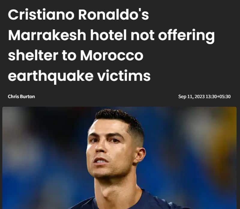 Cristiano Ronaldo Pestana CR7 Marrakech hotel offering shelter to Morocco earthquake victims news is fake jje