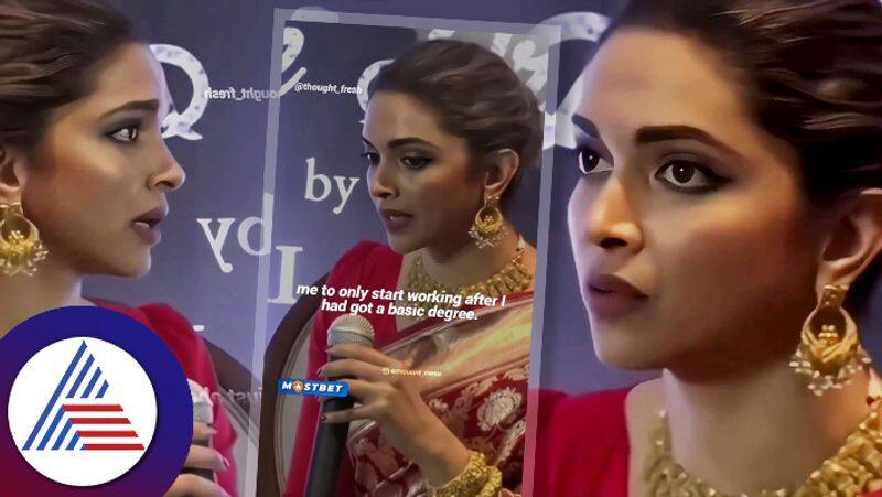 Deepika Padukone  in an interview that she has not studied the degree suc