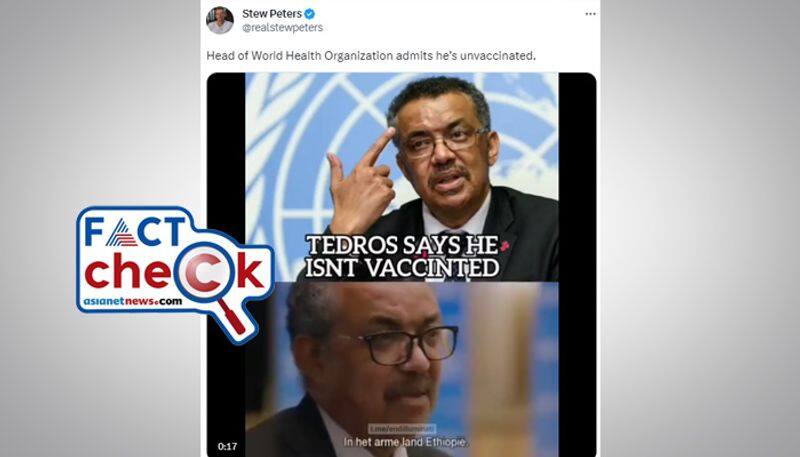 WHO chief Tedros Adhanom Ghebreyesus still unvaccinated for covid 19 fact check jje 