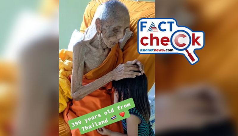 399 years old monk in thailand real or fake fact check jje 