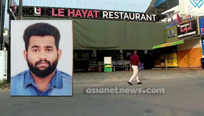 Kakkanad le hayat restaurant owner booked in Rahul D Nair death case kgn