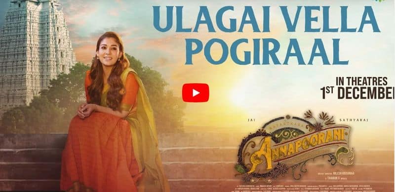 Nayanthara acting Annapoorani movie Ulagai Vella Pogiraal first single song released mma