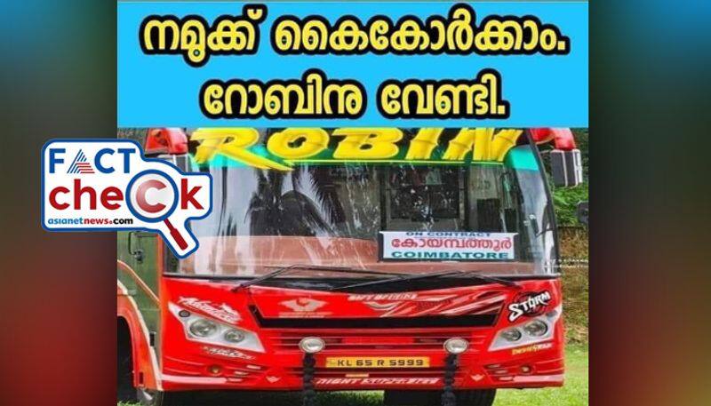 Reality behind money collection to help Robin Bus in Kerala fact check jje