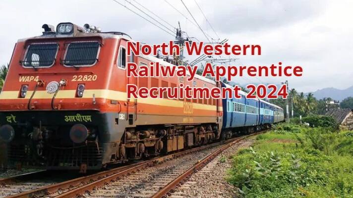 North Western Railway Apprentice Recruitment 2024