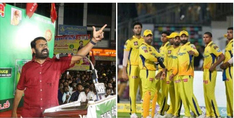 Seeman has said that 11 Tamil Nadu players will play in the CSK team if Naam Tamilar Party comes to power KAK