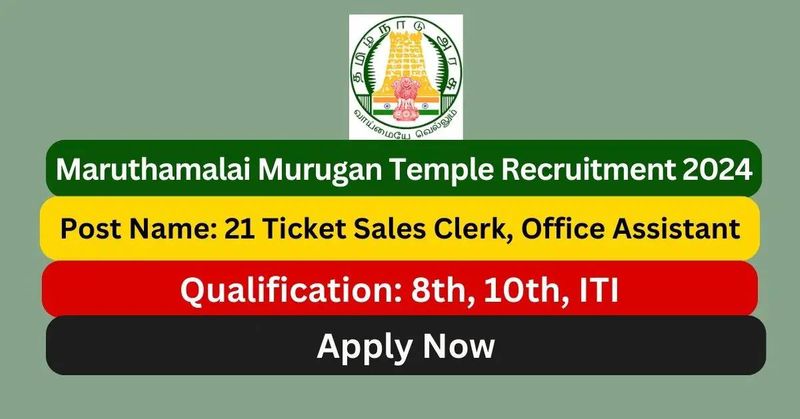 Maruthamalai Murugan Temple Recruitment 2024 for 21 office assistant posts check salary and other details here Rya