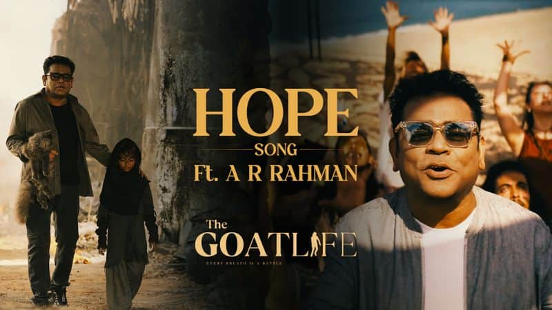 AR Rahmans Hope song with the beauty of expectations; Goat life as discussion promotional song vvk