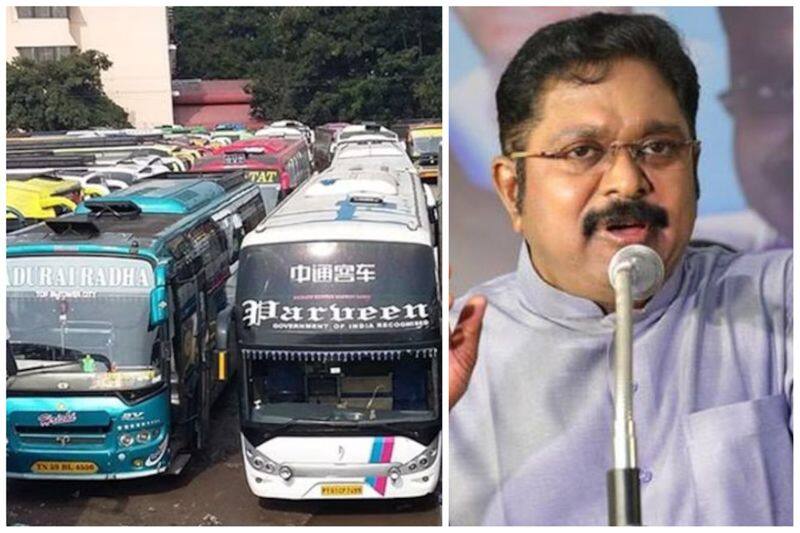 TTV Dhinakaran requests TN government to give 3 months time for private buses with out-of-state registration number to run vel