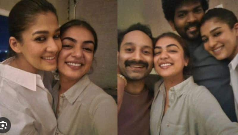 actress nazriya share photo with nayanthara, vignesh shivan, fahadh faasil 