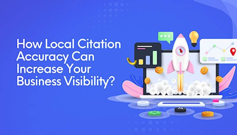 How Local Citation Accuracy Can Increase Your Business Visibility?