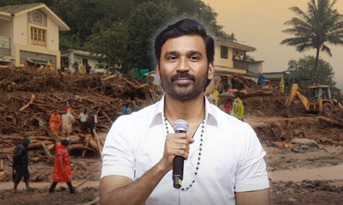 Dhanush donate 25 lakh rupees to wayanad landslide gan