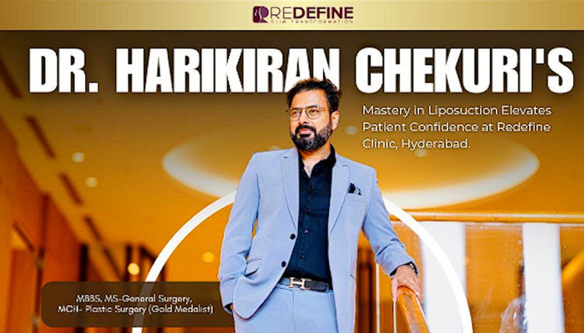 Dr Harikiran Chekuri's skills in liposuction elevates patient confidence at Hyderabad's Redefine Clinic