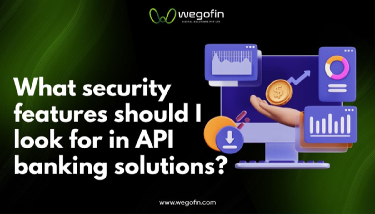 What security features should I look for in API banking solutions?