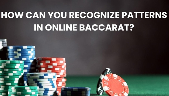  How Can You Recognize Patterns in Online Baccarat?