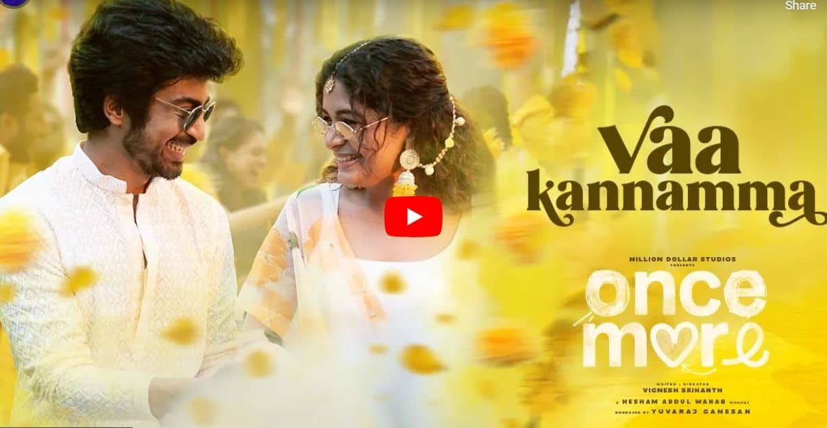 Once Movie Movie Vaa Kannamma song out mma