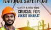 National Safety Day 2025: इस बार क्या है खास? जानिए थीम और अहम जानकारी!