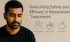 Evaluating Safety and Efficacy in Personalised Treatments
