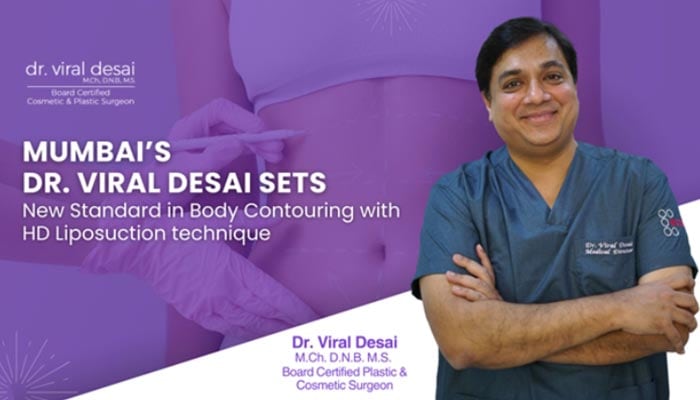 Dr. Viral Desai Redefines Body Contouring with High-Definition Liposuction in Mumbai