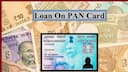 PAN card loan: Avail up to Rs 5 lakh instantly without collateral
