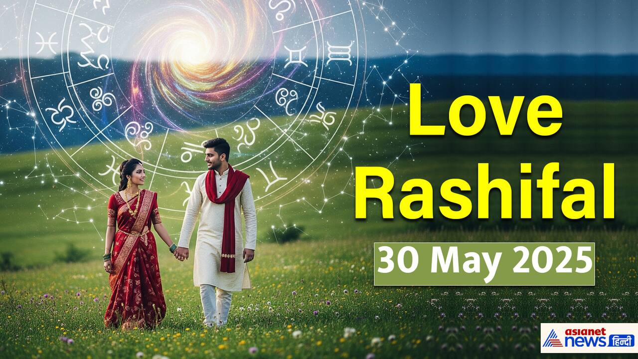 Love Rashifal_30 May 2025