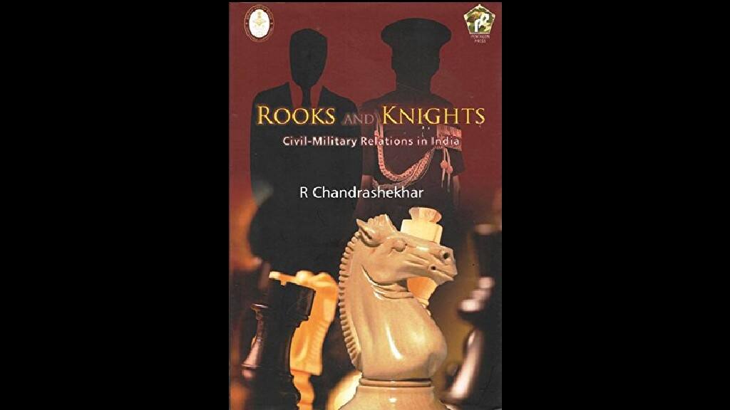 Rooks and Knights: Civil-Military Relations in India | Book Review