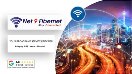 With a 4.8-Star Google Rating, Net 9 Fibernet Is One Of Mumbai’s Top ISPs