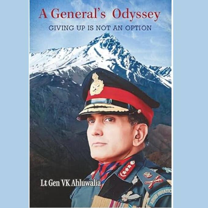 Book Review | General’s Odyssey: Giving up is not an option - Inspiring memoir of  Lt Gen V.K. Ahluwalia