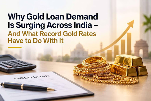 Why Gold Loan Demand Is Surging Across India - And What Record Gold Rates Have to Do