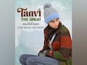 'Tanvi The Great' Look Teaser Out: Shubhangi Dutt makes her debut in Anupam Kher’s film