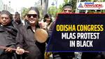 Odisha Congress MLAs Protest in BLACK Over Women’s Safety