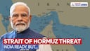 Strait of Hormuz Tension Rises | India Says 'We're Ready'
