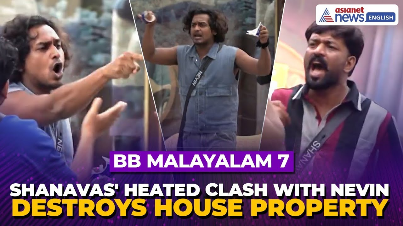 Bigg Boss Malayalam 7: Shanavas’ Heated Clash With Nevin, House Property Destroyed