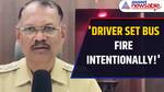 Pune Hinjewadi Bus Fire: Driver Set Blaze Intentionally Over Grudge, Police Reveal