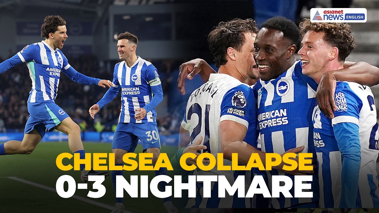 Brighton Vs Chelsea 3-0 Highlights | Blues Hit Rock Bottom in EPL 2026 Shocker