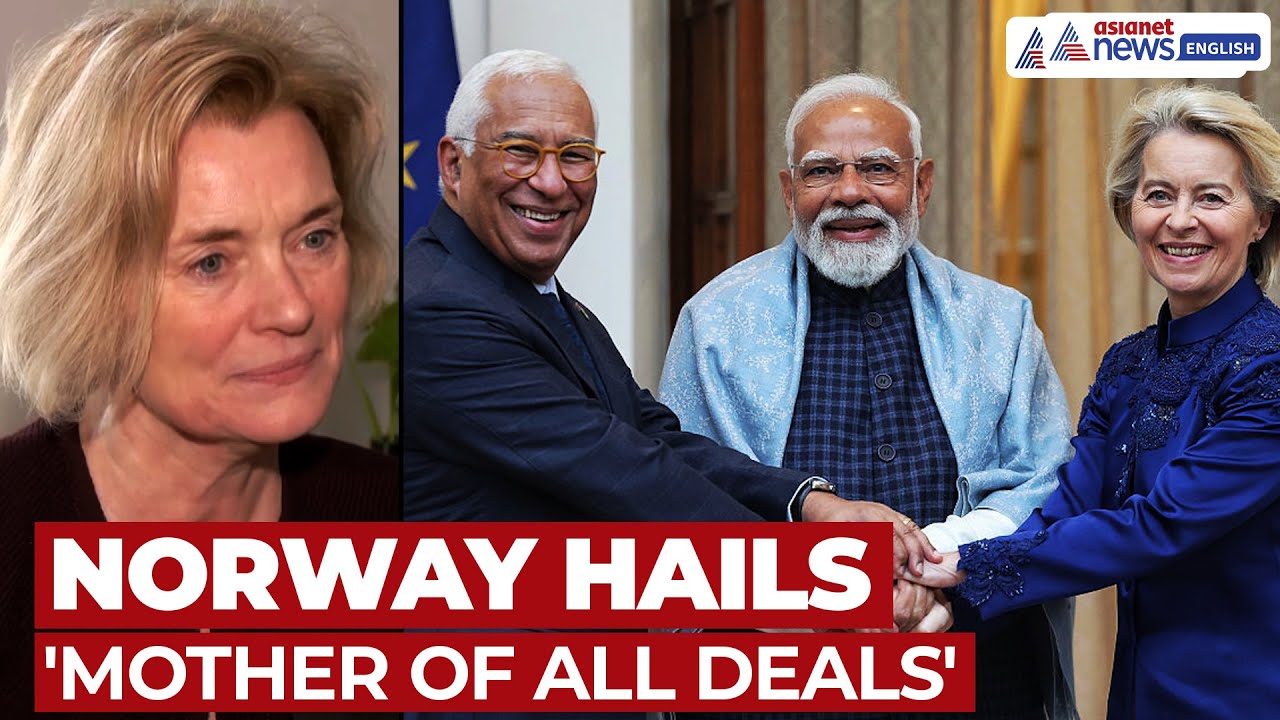 Norway Envoy Hails India–EU ‘Mother of All Deals’