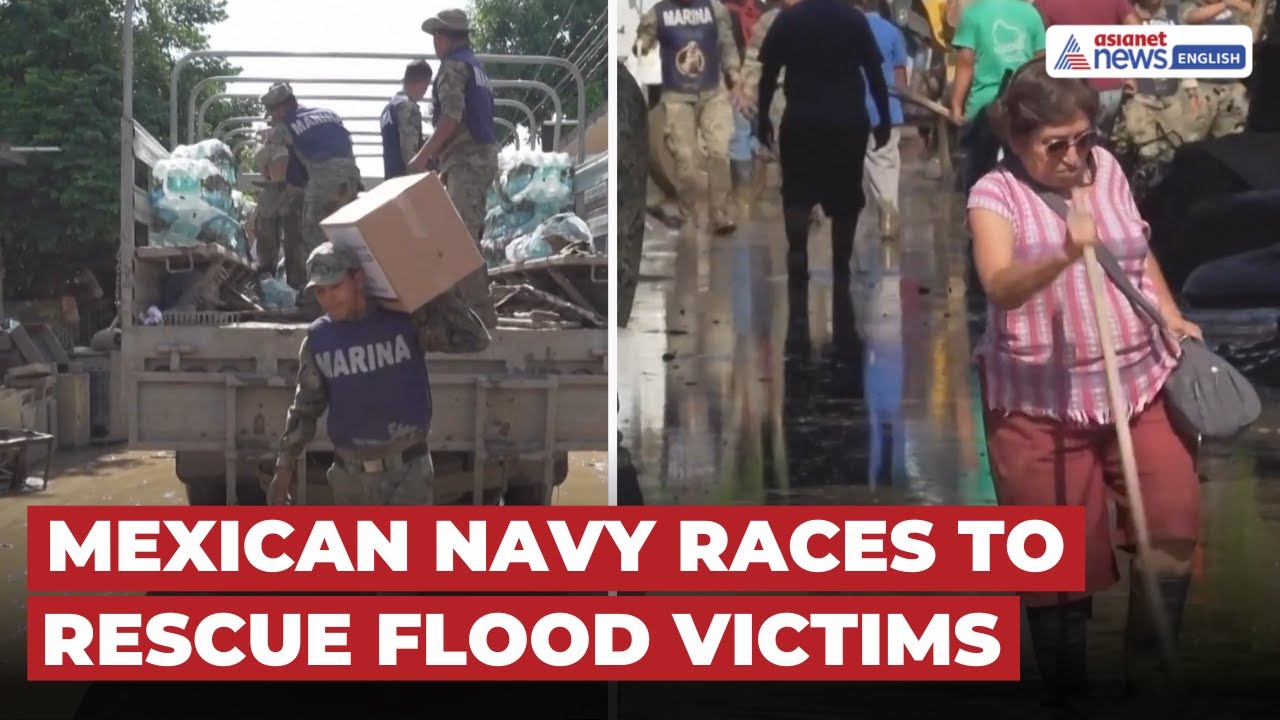 Mexican Navy Races to Rescue Flood Victims, Disaster Recovery Underway