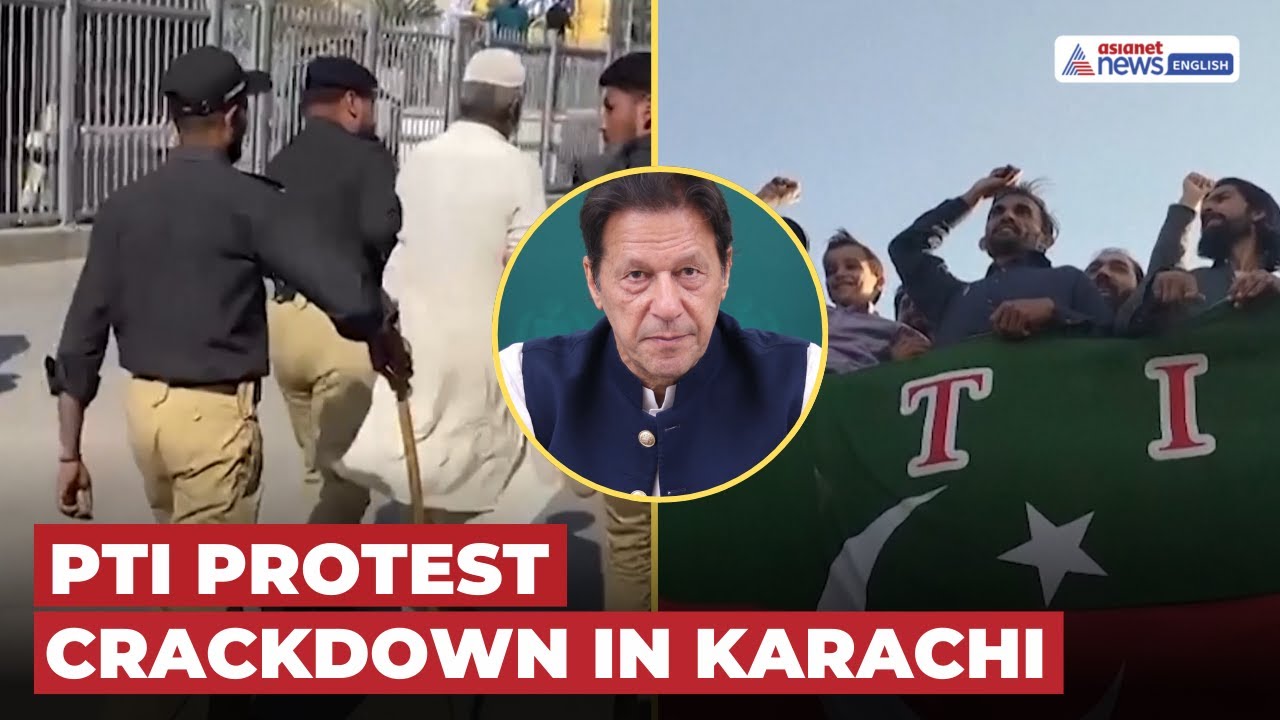 Karachi, Pakistan: PTI Supporters Arrested During Protests Seeking Imran Khan’s Release