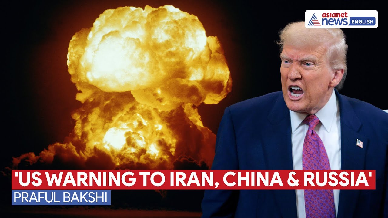 US' Stern Warning to Iran, China & Russia: Defence Expert Praful Bakshi on Trump's Strikes