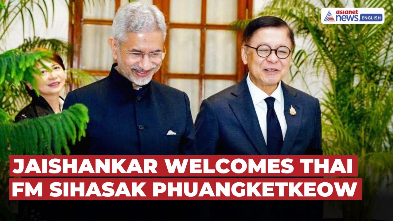 India–Thailand Ties Get Boost: Jaishankar Welcomes FM Sihasak in Delhi