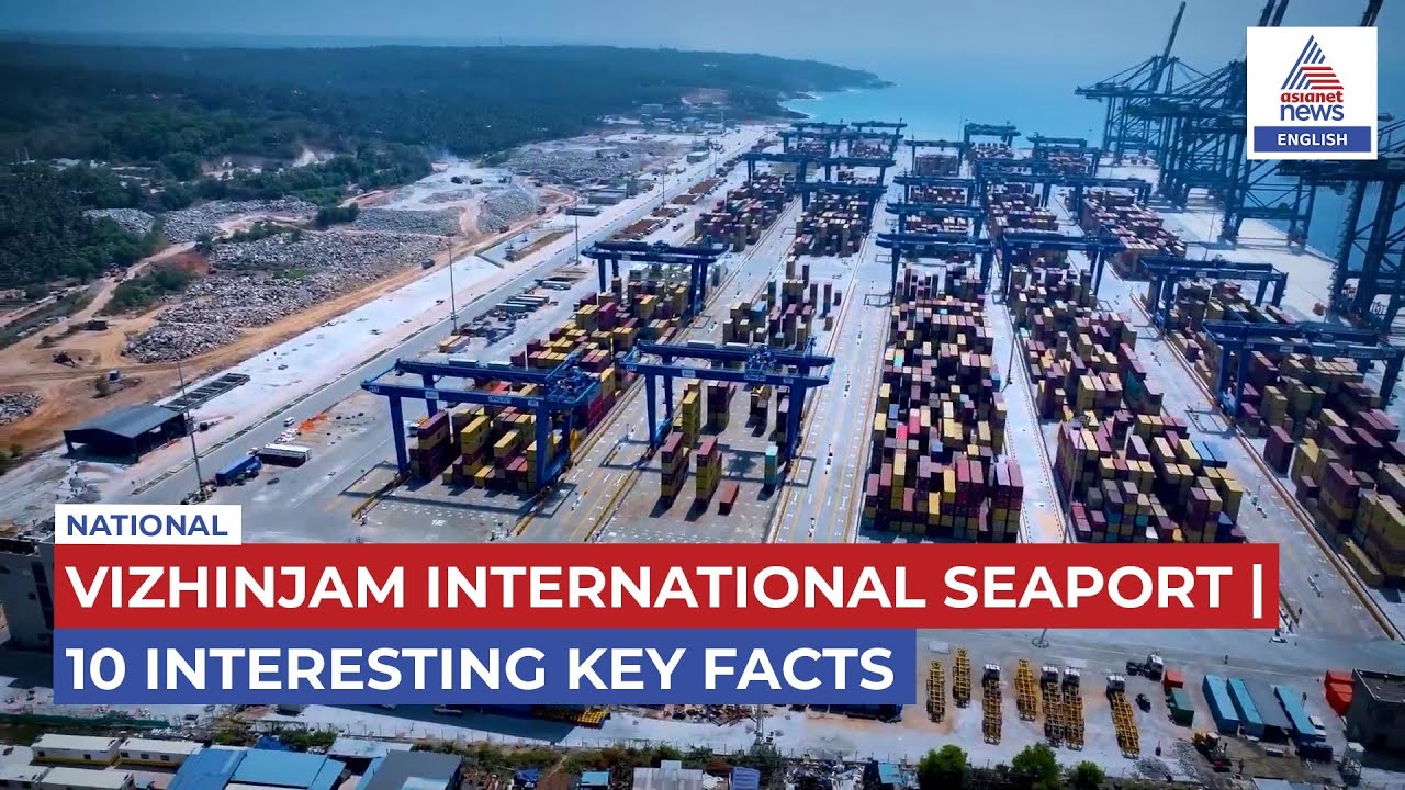 Vizhinjam International Seaport : 10 Key Facts | PM Modi Inaugurates in Kerala