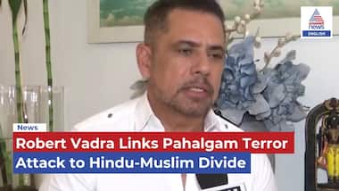 Killings Based on Faith, Message for PM: Robert Vadra on Pahalgam Attack | Asianet Newsable
