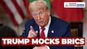 Trump Mocks BRICS as 'Little Group Fading Fast,' Issues 10% Tariff Threat