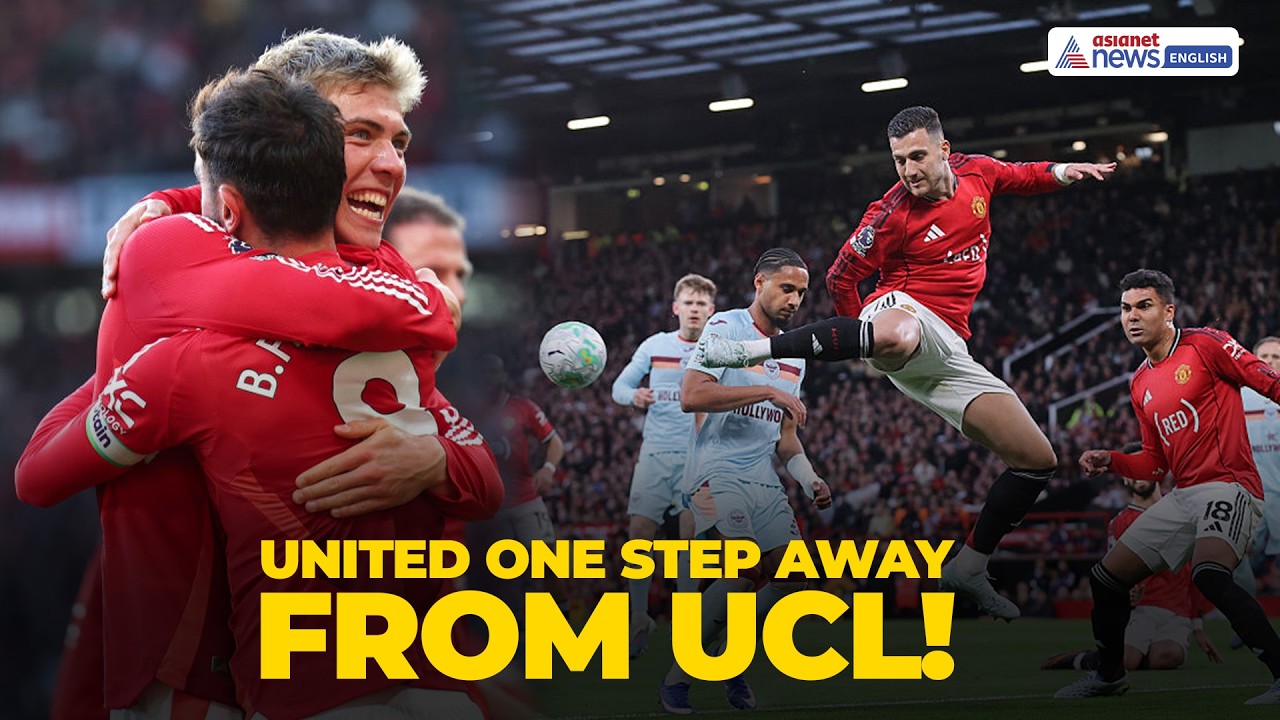 Manchester United 2-1 Brentford Highlights: Red Devils Edge Closer to UCL Return