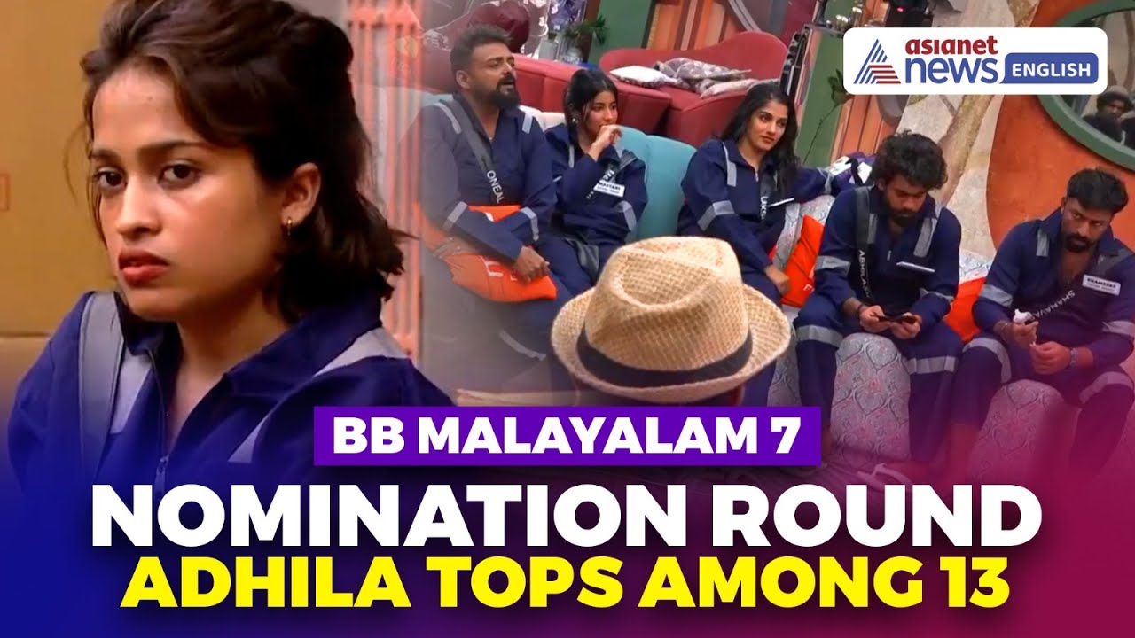 Bigg Boss Malayalam 7: 13 Contestants Face Eviction, Adhila Tops With Seven Votes