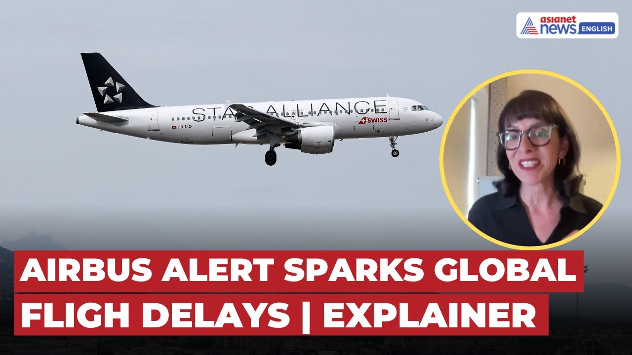 Airbus A320 Alert Triggers Global Delays, Airlines Scramble