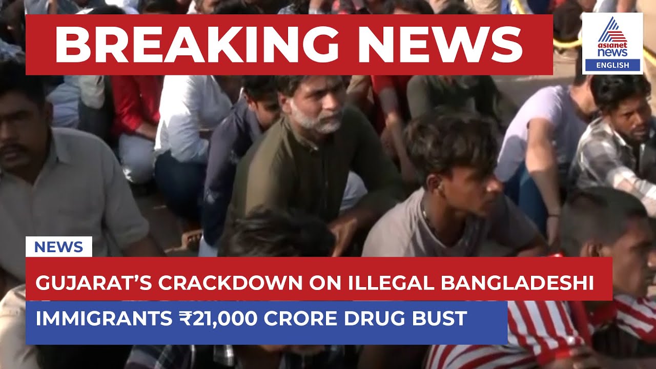 Morning Headlines: Gujarat’s Crackdown on Illegal Bangladeshi Immigrants, ₹21,000 Crore Drug Bust