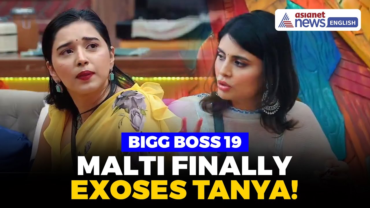 Bigg Boss 19 | Malti EXPOSES Tanya’s ‘Sati-Savitri’ Image in Front of Everyone!