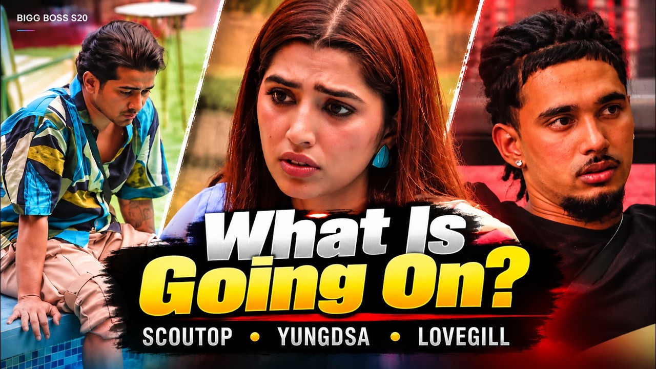 Bigg Boss 20: ScoutOP Warns YungDSA Over LoveGill Bond | Kaashvi Hiranandani Reacts