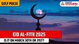 Gulf Pulse | When is Eid Al Fitr 2025? March 30th or 31st?